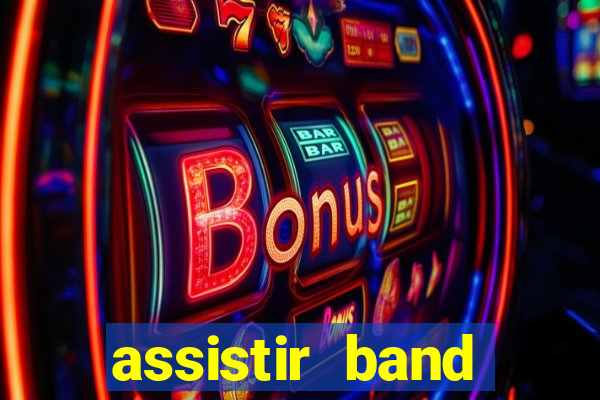 assistir band sports gratis